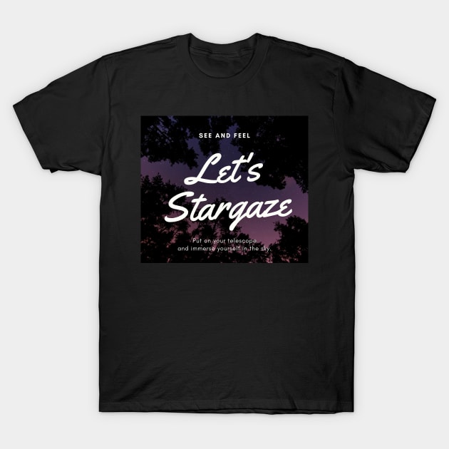 Let's Stargaze #1 T-Shirt by 46 DifferentDesign